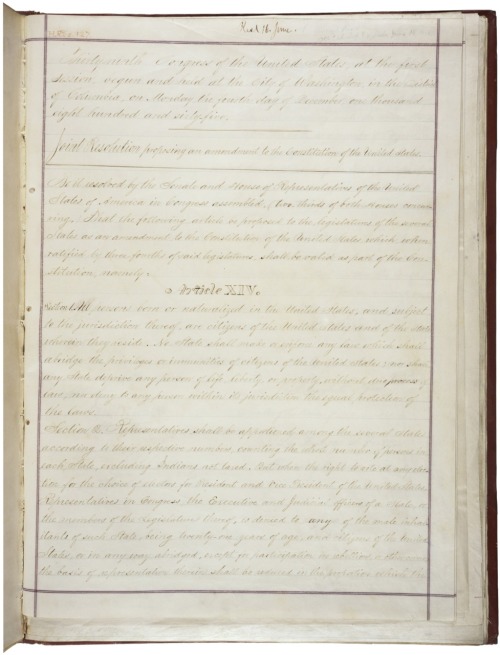 July 9 - Joint Resolution Proposing the Fourteenth Amendment to the United States Constitution, 06/13/1866
Passed by Congress June 13, 1866, and ratified July 9, 1868, the 14th amendment extended liberties and rights granted by the Bill of Rights to...