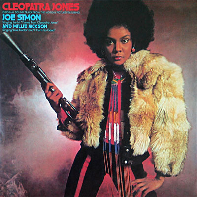 cover–to–cover: J.J. Johnson, Joe Simon and Millie Jackson Cleopatra Jones Warner Bros. Records 1973 