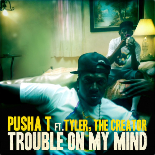 Pusha T feat. Tyler, The Creator - Trouble On My Mind Red Bull USA brings you the exclusive first listen for Pusha T + Tyler, The Creator’s ‘Trouble On My Mind’. The single will be available Tuesday July 12 and the official video, directed by Decon’s