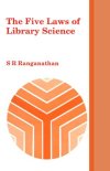 The Five Laws of Library Science S. R. Ranganathan • Books are for use.
• Every reader his book.
• Every book its reader.
• Save the time of the reader.
• The Library is a growing organism.