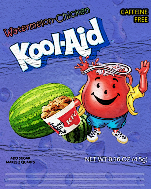 shortcirkuited:  A black persons favorite drink.   Ew.!! I hate Kool-Aid