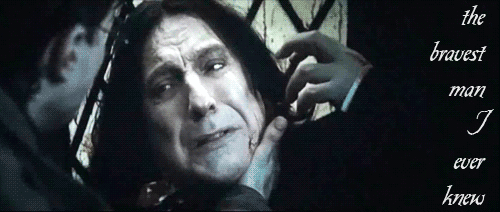 Frases De Filmes — O homem mais corajoso que eu conheci: Severus...