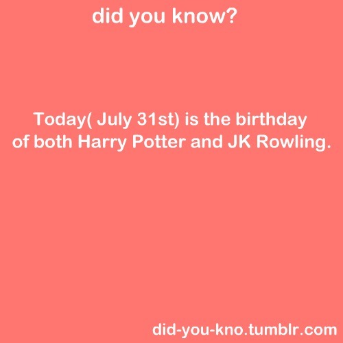 did-you-kno:    Woah, Haha I never knew that I shared a birthday with them haha… now i think i should actually read her books