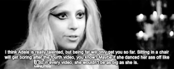   Lady Gaga: Eu acho que Adele é realmente