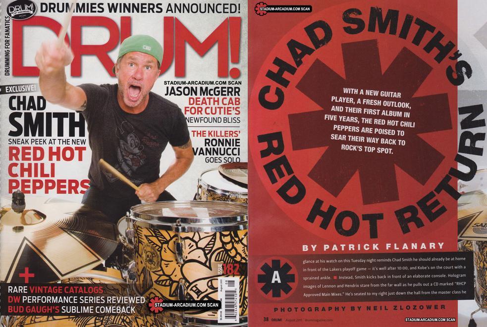 New Chad Smith interview in the August 2011 issue of DRUM! Magazine. The interview features analysis of some of the songs from I’m With You, including Ethiopia (Which will be a future single according to the article). Read it here…