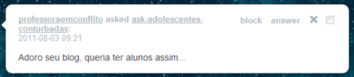 Aquele momento maravilhoso que eu recebo uma ask e vou ler, mas daí eu vejo que foi uma PROFESSORA que me mandou: