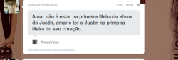  Sinceramente essa foi uma das coisas mais lindas que uma belieber já disse. Isso sim é ser uma belieber de verdade. (Never let you go ♥) - Essa aii tem minha admiração  