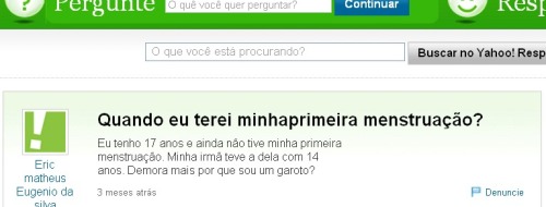   Eu ao ler isso.. 1ª reação :   2ª reação:  3ª reação:  Ahaam, vai mestruar muito mesmo sendo menino ¬¬’  