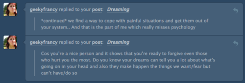 Thanks for this Francy, you so wise <3 I think you got it spot on there. I dream about her quite regularly too, though they’re not usually so vivid or upsetting as this particular one :s