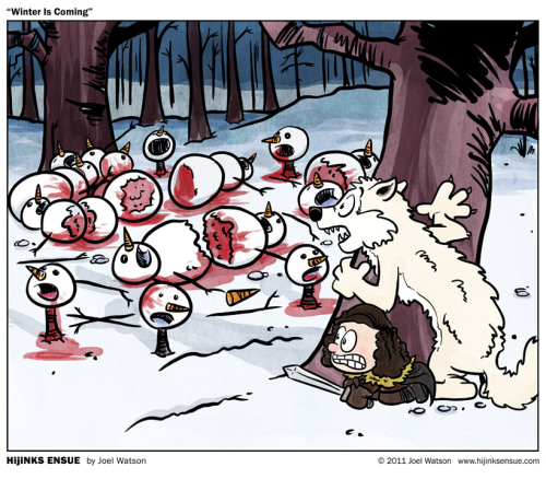 winteriscomingbitch: “Winter is Coming” from the webcomic Hijinks Ensue by Joel Watson O