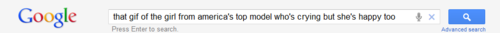 When you're looking for something on the internet and you don't know how to search