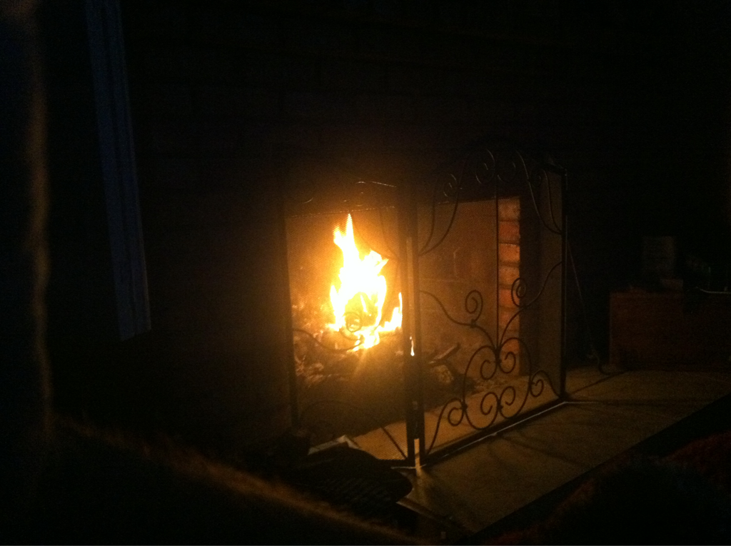 The fire last night helped as I was freezing my ass off