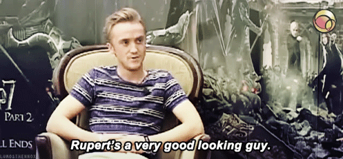   Interviewer:  Two weeks ago, Emma Watson revealed that she had a huge crush on you, during the first movies. Have you ever felt the same for someone in the series? Tom Felton: No, not really, no. I mean, it was very sweet when I heard about it, yeah,