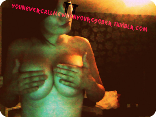 XXX younevercallmewhenyouresober:  :} Happy TT. photo