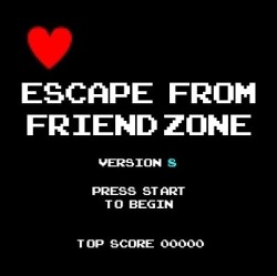 jsantagato:  The Friend Zone.  This is the weakest shit ever. 