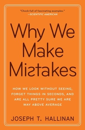 Just finished Why We Make Mistakes by Joseph Hallinan. If you have time to read an easy 200 pages on the myriad of ways our brains fail us, you should totally pick this one up.
At the very least, read this excerpt about Burt Reynolds punching a man...