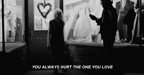 The one you love hurts you*