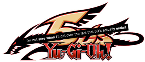 Im Not Sure When Ill Get Over The Fact That 5Ds Actually Ended.