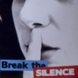  Break the SILENCE… 