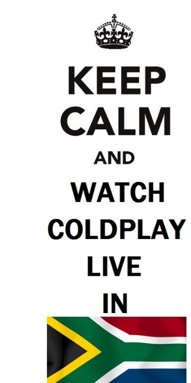  FUCK YEAH!Coldplay in south Africa 8 October FNB Stadium