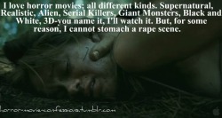 I&rsquo;m the same way&hellip; I nearly walked out of the hills have eyes.. and it&rsquo;s why I didn&rsquo;t see the second nor the remake of last house on the left.  If I ever did become a serial anything.. it&rsquo;d be a serial rapist killer