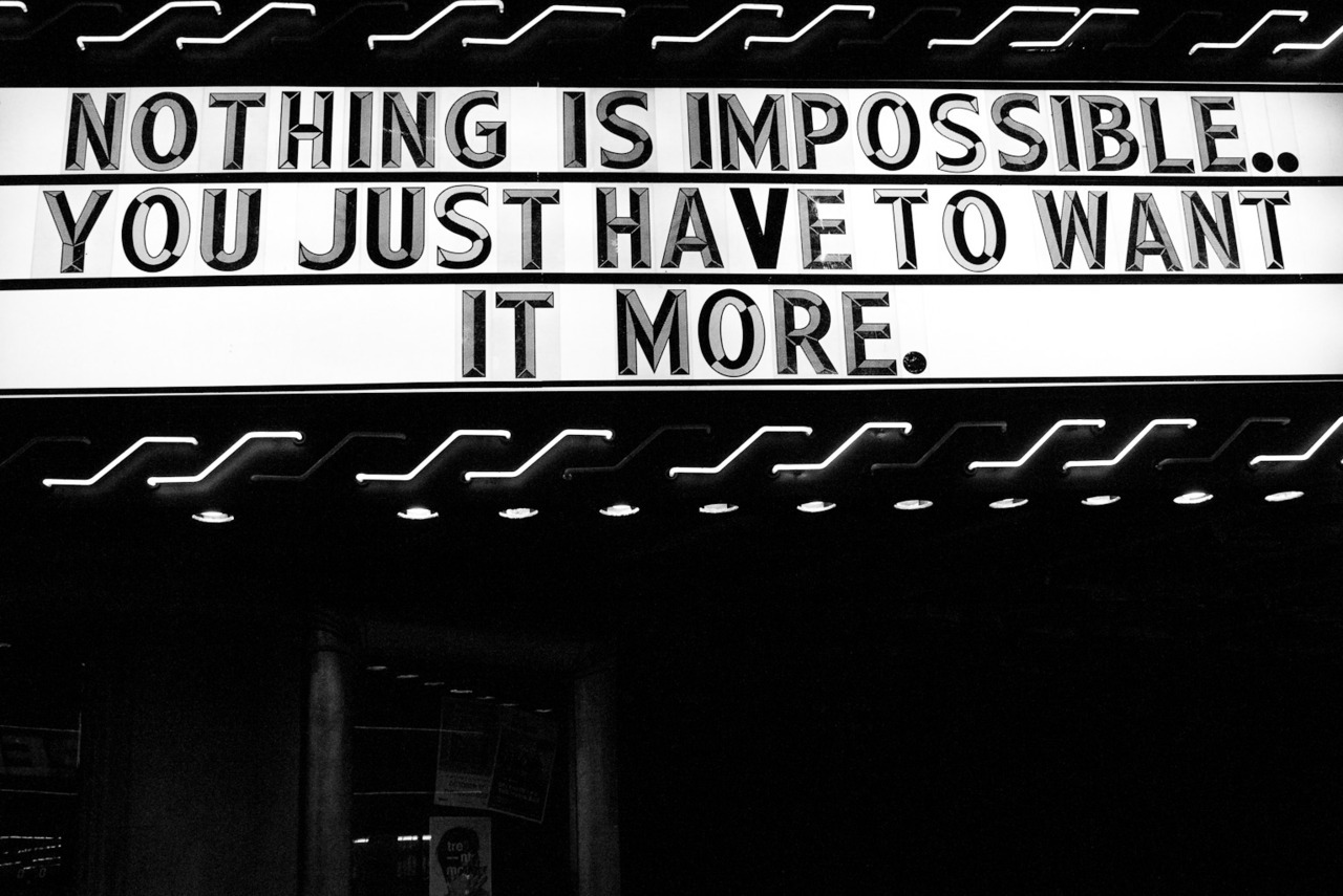 terrysdiary:  NOTHING IS IMPOSSIBLE.. YOU JUST HAVE TO WANT IT MORE. 