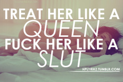 minus treat her like a queen