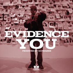 Evidence - You [Produced by DJ Premier]