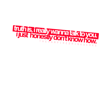 lovequotesrus:  Photo Courtesy: thevampiredrinkscoke 