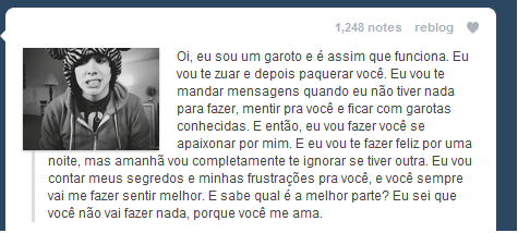  Oi, eu sou uma garota e é assim que funciona. Você irá me iludir, fingir ser