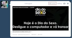  Hoje é dia do sexo. Desligue o computador