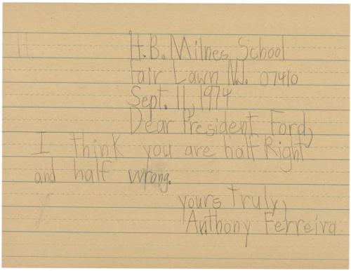 todaysdocument:
“ September 8 - Letter to President Gerald Ford from Anthony Ferreira, a Third Grader at Henry B. Milnes School
On September 8, 1974, President Gerald Ford stunned the nation by announcing ”a full, free, and absolute pardon” for...