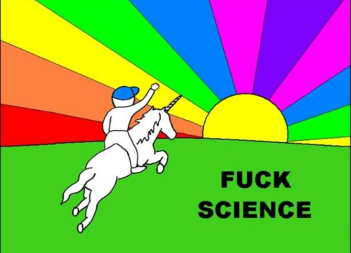 FUCK SCIENCE!!