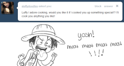 Ohhh~ Luffy answered my question! Guess I&rsquo;ll become a personal chef now! 