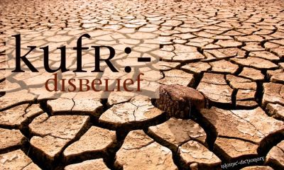 Kufr (Arabic: كفر) is the term which describes disbelief or denial [particularly in Islam], sometimes sometimes translated as infidelity. The term refers to a person who rejects Allah or who hides, denies, or “covers” the truth. The Qur'an uses the...