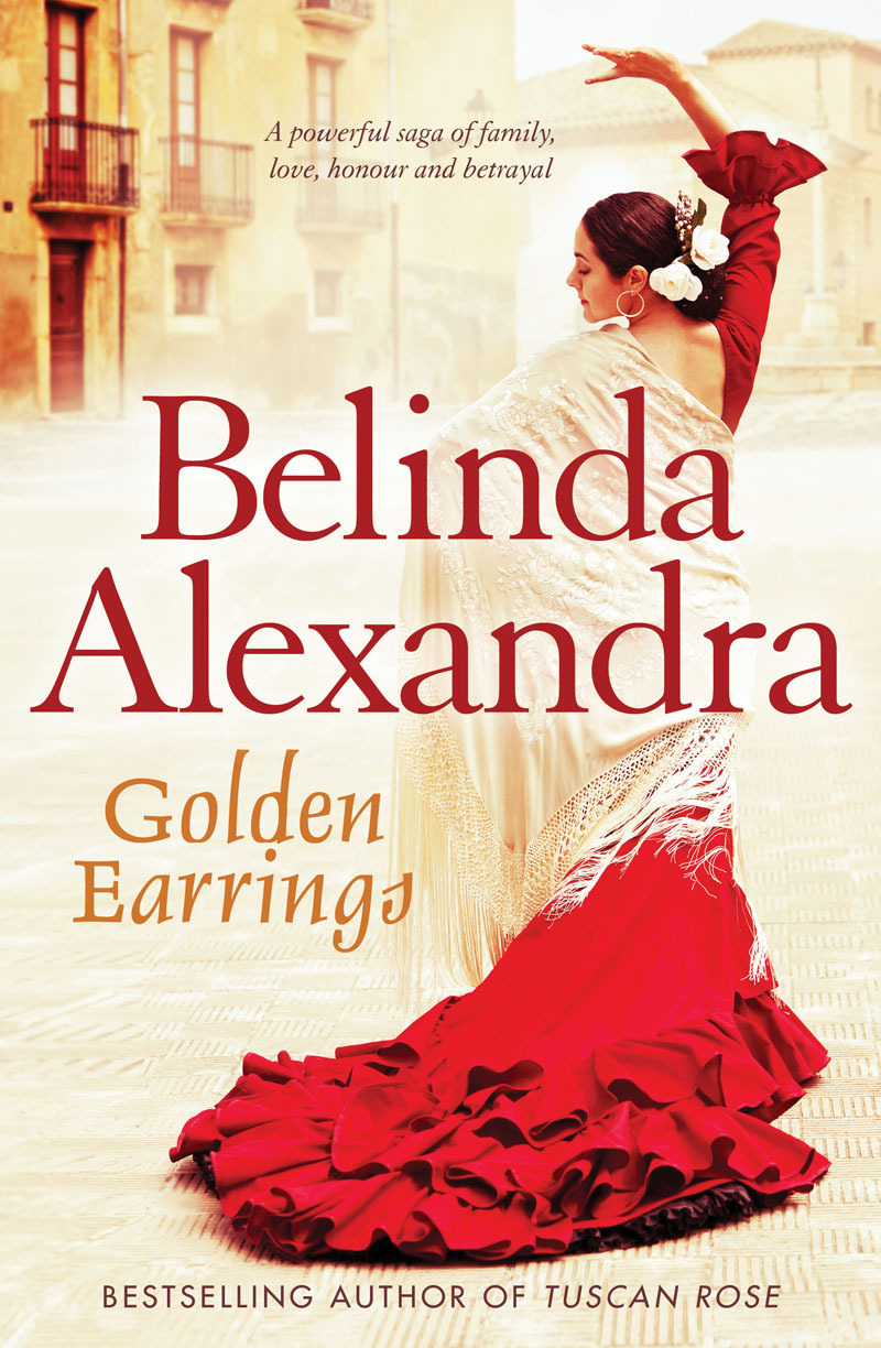 Front cover of Golden Earrings by Belinda Alexandra, released October 1st.