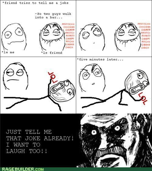 coldplayaddicted:  I hate being on the end that’s waiting for the joke 