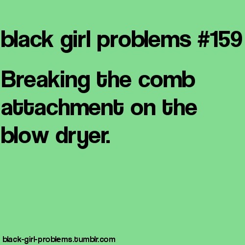 thegoddamazon:  ilovemy4c-hair:  kawaii-afro-fluff:   story of my life…  the struggle…
