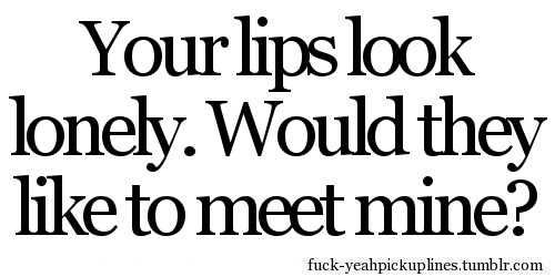 FUCK-YEAHPICKUPLINES
