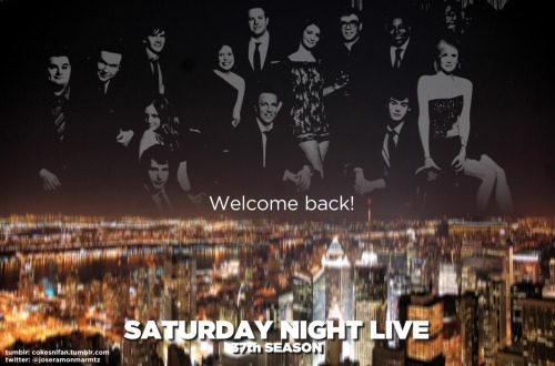 cokesnlfan:Welcome Back Saturday Night Live!! :)