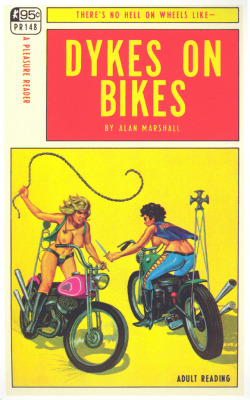 fuckyeahpulpfictioncovers:  Dykes on Bikes,