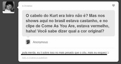 loveislikeawarmgun:  Eu leio umas coisas dessas e sinto vontade de mandar tomar no cu. O tumblr é ótimo, tem várias fotos maneiras e o caralho a quatro… Só que toda pergunta sobre o Kurt, as respostas são inacreditáveis. Puts… Primeiro que no