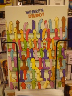 WHERE’S DILDO?!