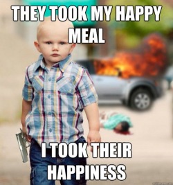 peacepax:  “They took my happy meal, I