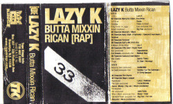 Lazy K - Butta Mixin Rican [Tape #33] Side