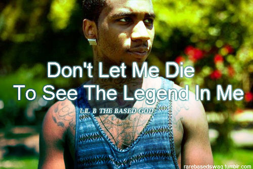 rarebasedswag:  Lil B - Don’t Let Me Die 