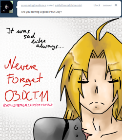 askfullmetalalchemist:  real(notchibi)Ed for FMA DAY, and my lovely folowers! 