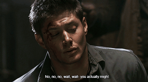 spn-gifs:  1x15 | The Benders Pa: Tell me—any of the cops gonna come lookin’ for you?Dean: Oh, eat me. No, no, no, wait, wait—you actually might. 