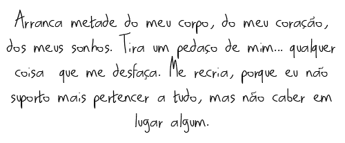Do fundo da alma.