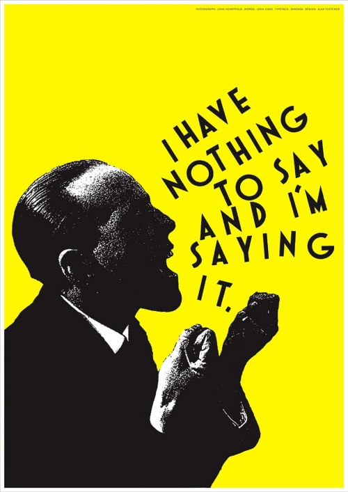 romantisme-pornographique:Alan Fletcher, I Have Nothing to Say And I’m Saying It poster.